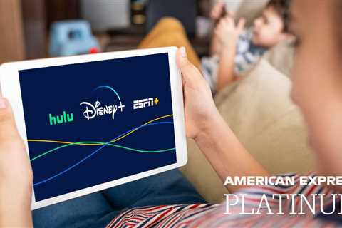 Now with Disney+, Hulu and ESPN+: How to use the Amex Platinum digital entertainment credit