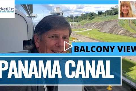 Panama Canal New Locks Virtual Cruise in a Balcony