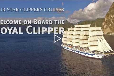 Our Star Clippers Cruises: Welcome on Board the Royal Clipper