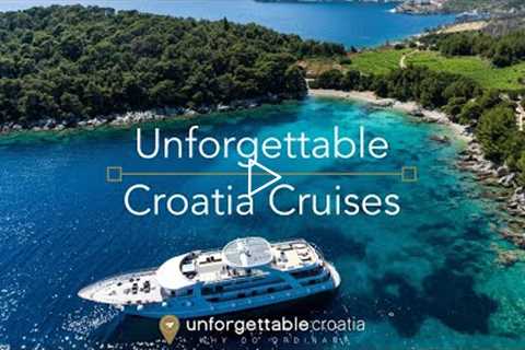 Small Ship Croatia Cruises with Unforgettable Croatia