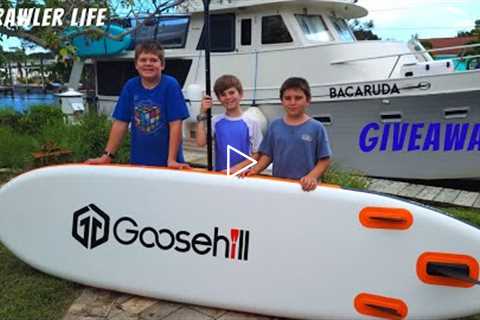 Giveaway || Win you own FREE Goosehill SUP || TRAWLER life || Fulltime liveaboard Family || FL