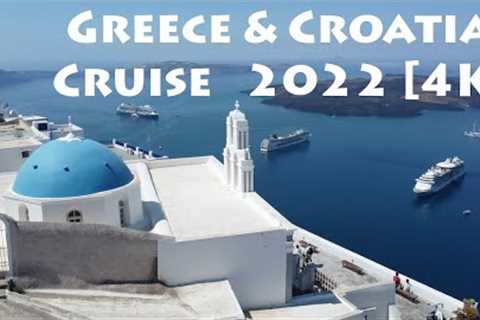 Greece & Croatia Cruise 2022 [4K]