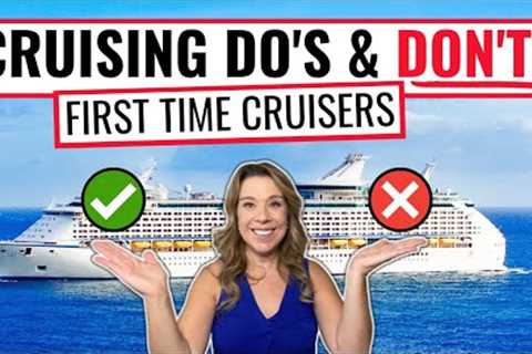 Cruising DO''''S & DON''''TS Every FIRST TIME CRUISER *Needs to Know*