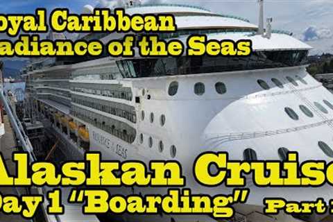 Royal Caribbean Radiance Alaska Day 1 Boarding Travel Vlog 2022