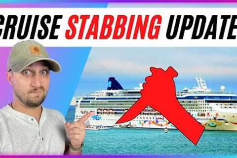 NCL Cruise STABBING UPDATES | WHY ARE CRUISERS FALLING OVERBOARD?