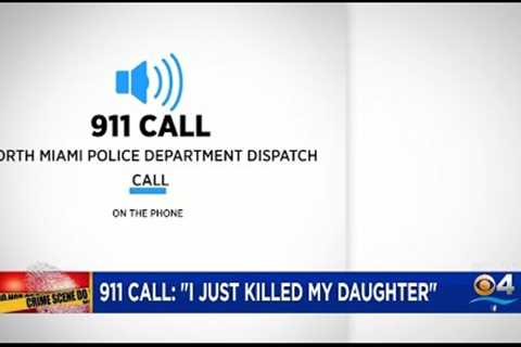 I just killed my daughter. - 911 Call Released After Death Of North Miami 3-Year-Old