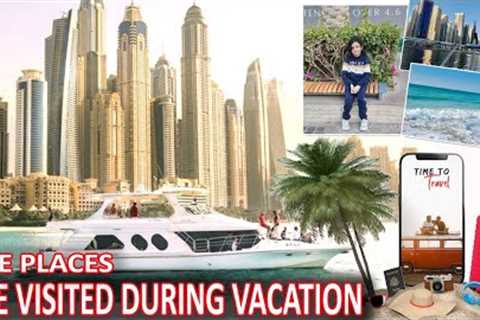 THE PLACES WE VISITED DURING VACATION || MARINA BOATING, AJMAN CORNICHE, RAS AL KHAIMAH BEACH🚤