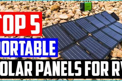 Best Portable Solar Panels for RV 2020 [Top 5 Picks]