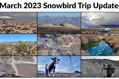 2022-23 RV Snowbird Trip March Update - Cool Month at Death Valley National Park