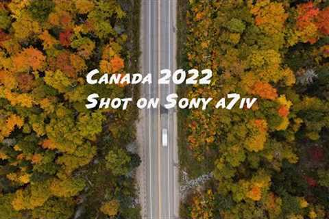 Canada 2022 - Travel Video shot on Sony A7iv