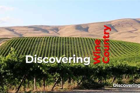 Discovering Wine Country, Yakima Valley Wine Country