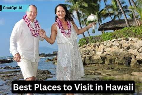 Best Places to Visit in Hawaii for Couples in 2023