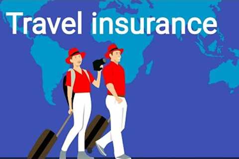 travel insurance || what is travel insurance  and what does it cover