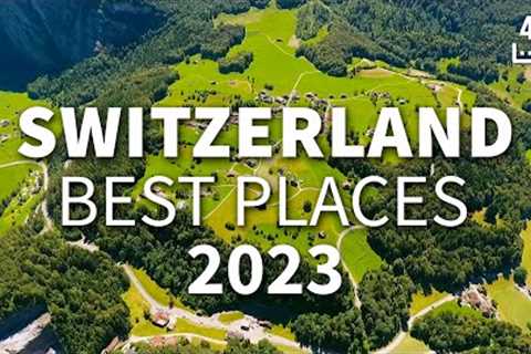 10 Most Popular Places to Visit in Switzerland in 2023, Travel Video-Guide  (4K)