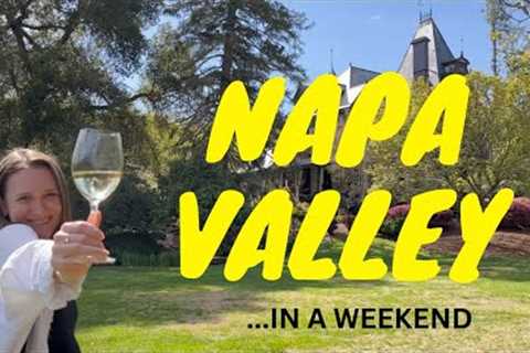 A Weekend In Wine Country | Napa Valley | Travel VLOG