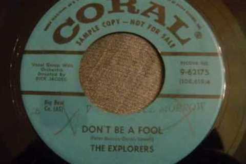 Explorers - Don''t Be A Fool - Incredible New York Doo Wop Ballad