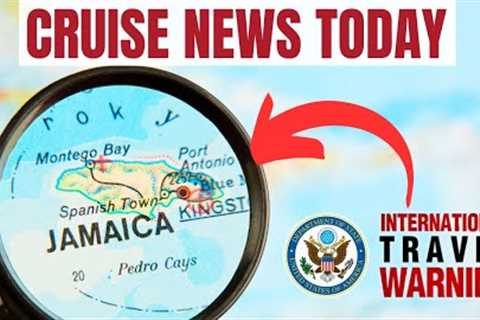 Cruise News: State Department Issues Cruise Port Warning, Ship Cancels 5 Sailings | CruiseRadio.Net
