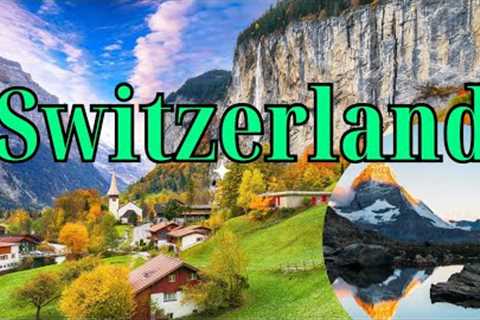 The Most Amazing Tourist Destinations in Switzerland Both in Winter and Summer