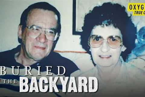A Son Finds Closure As Missing Parents Are Found | Buried in the Backyard (S5 E1) | Oxygen