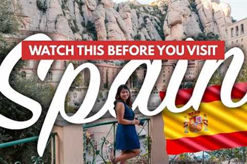 SPAIN TRAVEL TIPS FOR FIRST TIMERS | 30+ Must-Knows Before Visiting Spain + What NOT to Do!