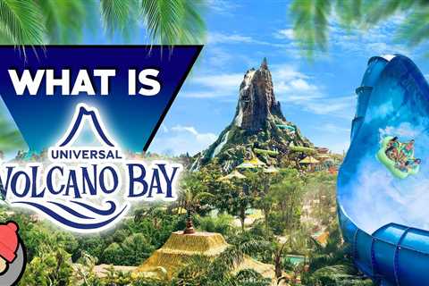 An In-depth Look at Universal’s Volcano Bay 2023: Everything You Need to Know