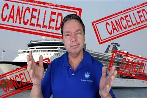 CRUISE NEWS  - MONTHS OF CRUISES CANCELLED