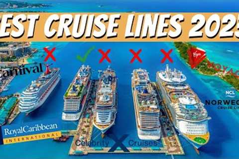 Which Cruise Line is the Best?