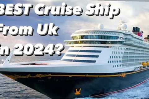 TOP TEN Cruise ships from UK in 2024!! #cruise