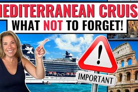 What to Pack for a Mediterranean Cruise *& What NOT to Forget*