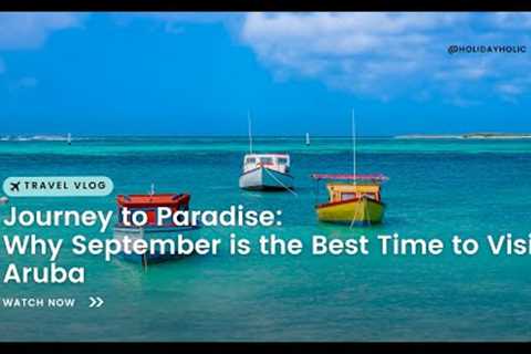 Why September is the Best Time to Visit Aruba