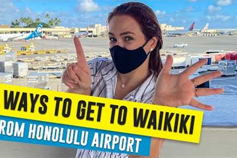 6 Ways To Get To Waikiki From Honolulu Airport