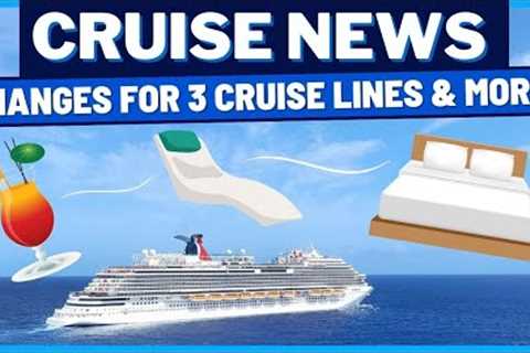 CRUISE NEWS: Major Changes from Carnival, Norwegian Cruise Line and Princess Cruises!