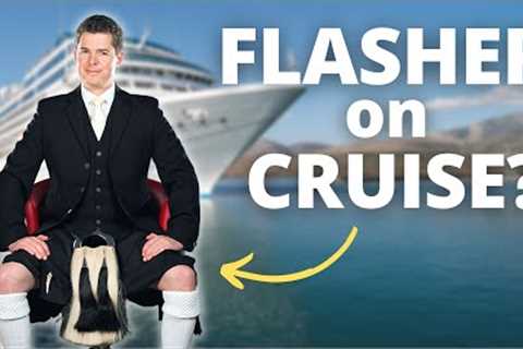 FLASHER ON A CRUISE?!