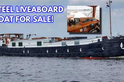 €595k STEEL Liveaboard Boat FOR SALE!