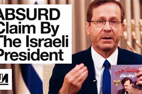 Israeli President Has Another Absurd Claim