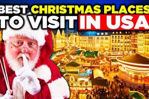 Best Christmas Places in the USA in 2023