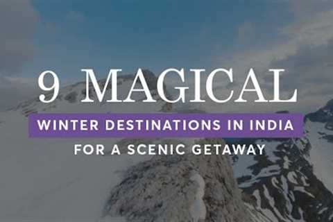 9 Magical winter destinations in India for a scenic getaway | Treebo Hotels