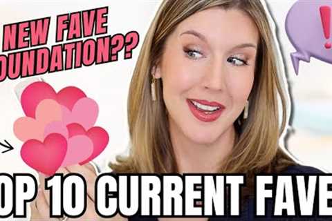TOP 10 Current Favorite Beauty Products You’ll LOVE + 3 FAILS