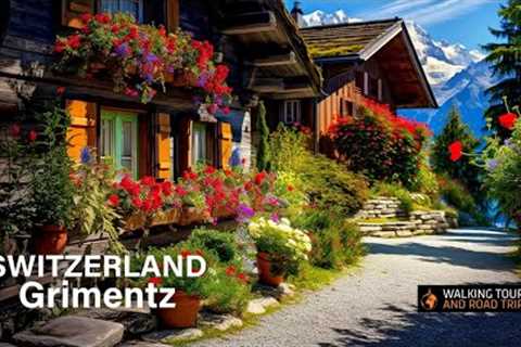 Grimentz SWITZERLAND 🇨🇭 Swiss Village Tour ☀️ Most Beautiful Villages in Switzerland 🌺 4k video..
