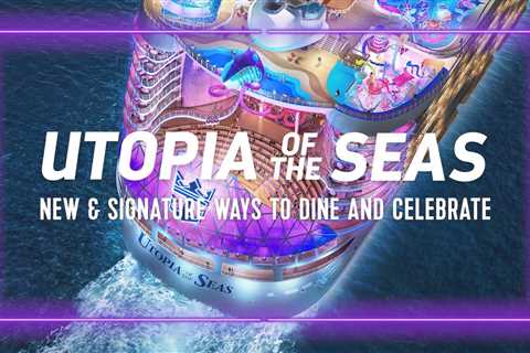 New Ways to Dine and Celebrate on Utopia of the Seas