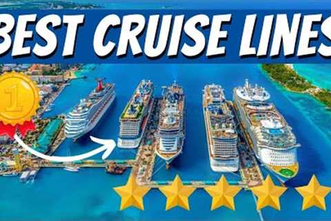 The Best Cruise Lines of 2024-See How They Rank!