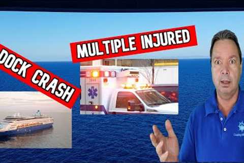 CRUISE SHIP HITS DOCK, MULTIPLE PEOPLE INJURED GETTING OFF TOUR BOAT, CRUISE NEWS