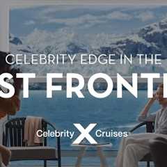 Celebrity Edge launches its first season in the Last Frontier. Alaska has never looked better.