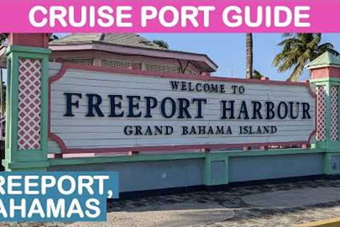 Freeport, Bahamas Cruise Port Guide: Tips and Overview