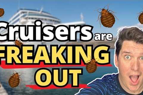 Bed Bugs RUIN CRUISE (Future Cruisers FREAKING OUT)