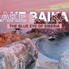 LAKE BAIKAL In A Minute  - The Blue Eye of Siberia