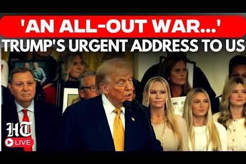 LIVE: ''Declared An All Out War..'' Trump Emergency Address To Americans As He Signs Major Bill For ..
