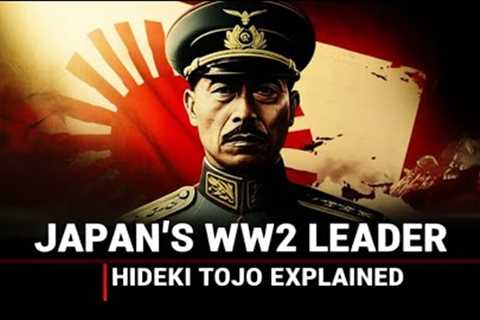 Who Led Japan in World War II? | Hideki Tojo Explained