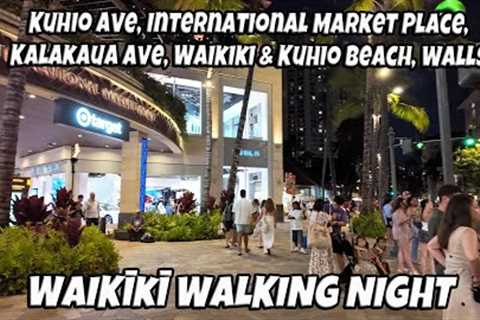 Waikiki Walking Night | Kuhio Ave, International Market Place, Kalakaua Ave, Waikiki & Kuhio..